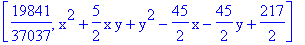 [19841/37037, x^2+5/2*x*y+y^2-45/2*x-45/2*y+217/2]